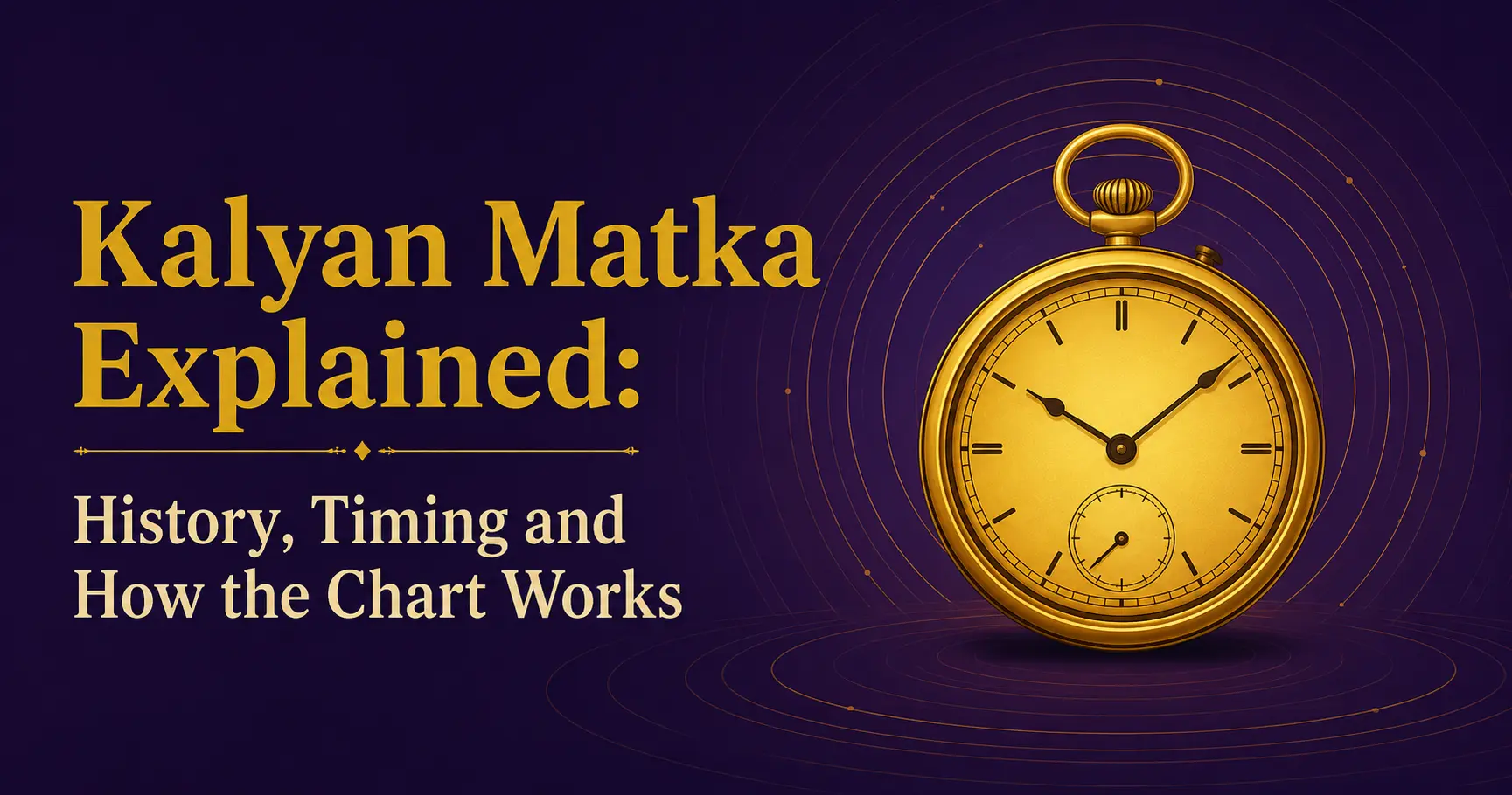 Kalyan Matka Explained: History, Timing and How the Chart Works